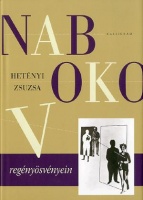 Hetényi Zsuzsa : Nabokov regényösvényein