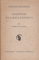 Dobrovits Aladár : Egyiptom és a hellenizmus