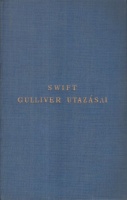 Swift, Jonathan : Gulliver utazásai a világ több távoli országába