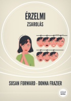 Forward, Susan - Donna Frazier : Érzelmi zsarolás