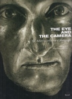 Faber, Monika : The Eye and the Camera - The Albertina collection of photographs