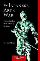 Cleary, Thomas F.  : The Japanese art of war: Understanding The Culture Of Strategy