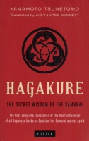 Yamamoto Tsunetomo : Hagakure - The Secret Wisdom of the Samurai