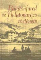 Lichtneckert András (szerk.) : Balatonfüred és Balatonarács története