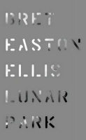 Ellis, Bret Easton : Lunar Park