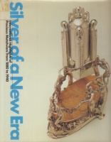 Krekel-Aalberse, A. - J.R. ter Molen - R.J. Willink (Ed.) : Silver of a New Era - International Highlights of Precious Metalware from 1880 to 1940