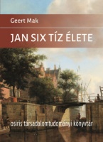 Mak, Geert : Jan Six tíz élete