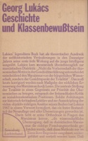 Lukacs, Georg : Geschichte und Klassenbewusstsein - Studien über marxistische Dialektik.