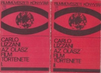 Lizzani, Carlo : Az olasz film története 1895-1961 I-II.