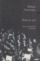 Furtwängler, Wilhelm : Zene és szó - Zenei és esztétikai írások. Diszkográfia.
