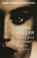 Müller, Herta : The Land of Green Plums