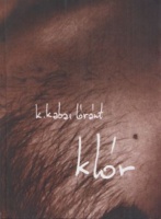 K. Kabai Lóránt : Klór (versek valakinek és bárkinek) 