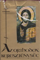 Berki Feriz, D., Dr. (szerk.) : Az orthodox kereszténység