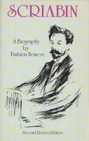 Bowers, Faubion : Scriabin (A Biography)
