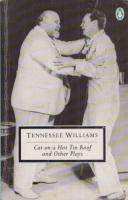 Williams, Tennessee : Cat on a Hot Tin Roof and Other Plays