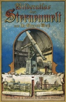 Weiss, Edmund : Bilder-Atlas der Sternenwelt. 41 fein lithographierte Tafeln... Eine Astronomie für jedermann bearbeitet von - -. 