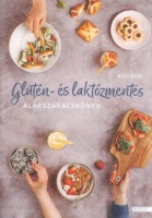Kiss Dóri : Glutén- és laktózmentes alapszakácskönyv