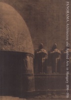Shinji Kohmoto, Yuko Ikeda, Ryuichi Matsubara (Ed.) : Panorama: Architecture and Applied Arts in Hungary 1896-1916