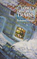Hrabal, Bohumil  : Closely Observed Trains