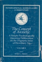 Perkins, Robert L. (Ed.) : The Concept of Anxiety - A Simple Psychologically Orienting Deliberation on the Dogmatic Issue of Hereditary Sin