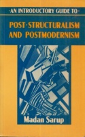 Sarup, Madan : An introductory guide to post-structuralism and postmodernism
