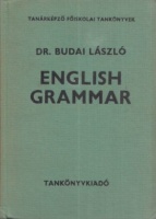 Budai László : English Grammar - Theory and Practice