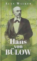 Walker, Alan : Hans von Bülow
