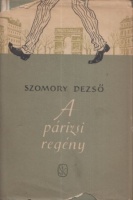 Szomory Dezső  : A párizsi regény