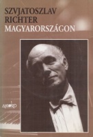 Szvjatoszlav Richter Magyarországon (CD melléklettel)