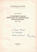 Nagy László - Szerk.  Páldi Róbert : A Veszprém megyei hirlapok és folyóiratok bibliográfiája 1820-1956 [Dedikált]