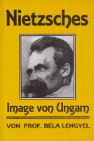 Lengyel Béla : Nietzsches Image von Ungarn