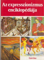 Lyonel, Richard (Szerk.) : Az expresszionizmus enciklopédiája