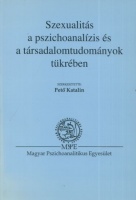 Pető Katalin (szerk.) : Szexualitás a pszichoanalízis és a társadalomtudományok tükrében