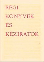 Pintér Márta (szerk.) : Régi Könyvek és kéziratok. Tanulmánygyűjtemény