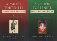 Komoróczy Géza : A zsidók története Magyarországon I-II.