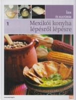Mexikói konyha lépésről lépésre