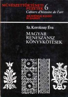 Sz. Koroknay Éva  : Magyar reneszánsz könyvkötések