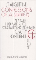Augustine, Saint : Confessions of a Sinner
