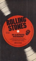Miles (Compiled by) : Rolling Stones - An Illustrated Discography