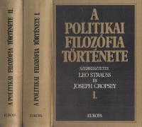 Strauss, Leo - Joseph Cropsey (szerk.) : A politikai filozófia története I-II.