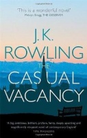 Rowling, J. K. : The Casual Vacancy
