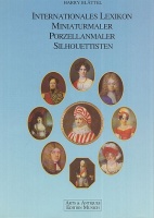 Blättel, Harry : International Dictionary - Miniature Painters, Porcelain Painters, Silhouettists.