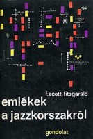 Fitzgerald, F. Scott : Emlékek a jazzkorszakról  