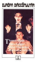 Mann, Thomas : Tonio Kröger ; Halál Velencében ; Mario és a varázsló