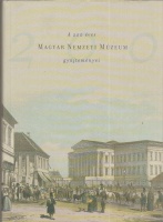 Pintér János (szerk.) : A 200 éves Magyar Nemzeti Múzeum gyűjteményei