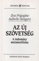 Prigogine, Ilya - Isabelle Stengers : Az új szövetség - A tudomány metamorfózisa