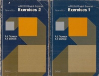 Thomson, A. J. - Martinet, A. V.  : A Practical English Grammar. Exercises 1-2.