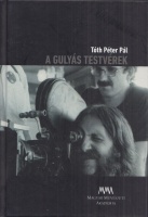 Tóth Pál Péter (szerk.) : A Gulyás testvérek (DVD melléklettel)