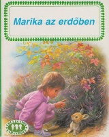 Delahaye, Gilbert - Marcel Marlier : Marika az erdőben