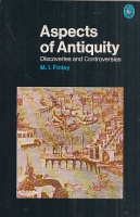Finley, M. I. : Aspects of Antiquity - Discoveries and Controversies